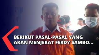 Ferdy Sambo Dijerat 3 Pasal Berlapis Mulai dari Pembunuhan Berencana Hingga UU ITE