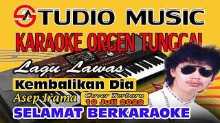 Dangdut Karaoke Orgen Tunggal  Kembalikan Dia - Asep Irama  Cover KORG Pa 700 10 Juli 2022