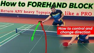 Learn FOREHAND BLOCK Technique  Return ANY Heavy Topspin  Table Tennis  Ping Pong  Tutorial