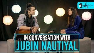 In Conversation With Jubin Nautiyal  Curly Tales  #MusicalSessionWithCurlyTales