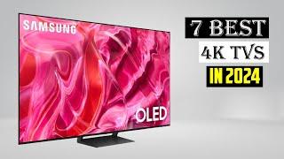  Best 4k TVs - 2024  TOP 7 Best 4k TVs - 2024