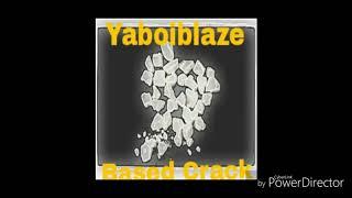 Yaboiblaze - Based crack