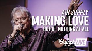 AIR SUPPLY - Making Love Out Of Nothing At All Live at The Church Studio