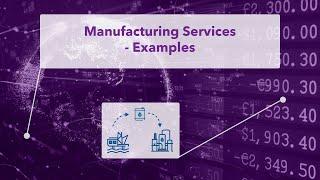 Manufacturing Services - Examples