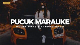 PUCUK MARAUKE - Veldy Odhe x Fandho Rmxr