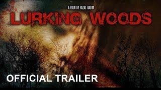 Lurking Woods 2018 - Official Movie Trailer HD