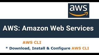 How to download install and configure AWS CLI