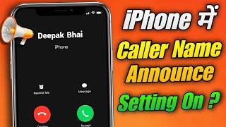 Call Aane Par Name Bolne Wala Setting Iphone  How To Announce Caller Name In Iphone