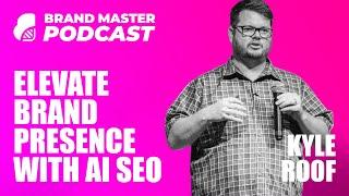 How To Elevate Brand Presence With AI SEO