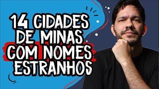 14 cidades de Minas com nomes estranhos