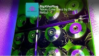 Texas - BigXthaPlug 353960hz Low Bass by DJ Nelly