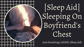 Sleep Aid Sleeping On Boyfriends Chest Breathing ASMR