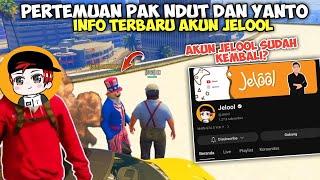 INFO TERBARU AKUN JELOOL  PERTEMUAN PAK NDUT DAN JELOOL