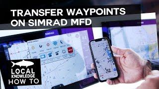 Transferring Waypoints with Simrad MFD  Local Knowledge Fishing Show