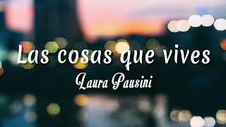 Laura Pausini - Las cosas que vives  Letra + vietsub 