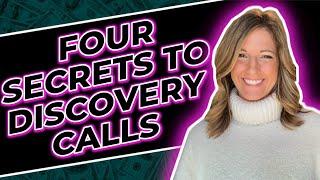 The 4 Best Secrets to Successful Discovery Calls