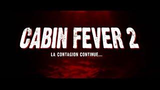 Cabin Fever 2 Cabin Fever 2 Spring Fever - Bande Annonce