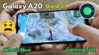 Samsung Galaxy A20 New Android 11 Update  One UI 3.1  PUBG & A9 Test  New Changes 