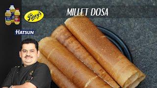 MILLET DOSA  healthy millet dosa  breakfast recipe  dosa using millets  Chef Venkatesh Bhat