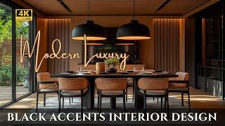 Elegance in Every Detail Modern Luxury Homes with Black Accents Interior Design &Premium Decor Idea