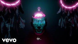 Topic - Lucid Dream Lyric Video