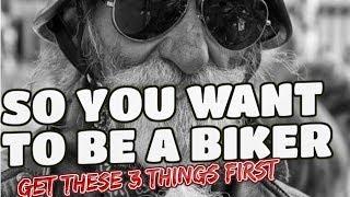 So you want to be a real biker Three qualities you will need