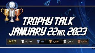 Trophy Talk  January 22nd 2023