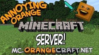 ORANGECRAFT - The Annoying Orange Minecraft Server
