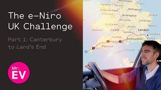 Canterbury to Land’s End in a Kia e-Niro The Mr. EV UK charity challenge part 1