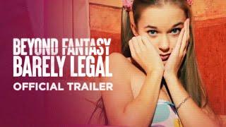 Beyond Fantasy - Ep 1 Barely Legal  OFFICIAL TRAILER