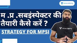 STRATEGY FOR MPSI  म .प्र .सबइंस्पेक्टर की तैयारी कैसे करें ?  Vyapam Exam  By Gaurav Sharma