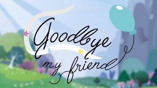Goodbye My Friend Pony Animation