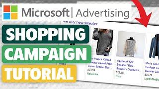 Microsoft Bing Ads Shopping Campaign Tutorial 2021 - Step-By-Step for Beginners
