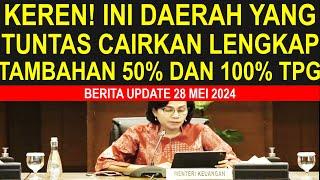 Update daerah yang tuntas pencairan tambahan 50% dan 100% tunjangan sertifikasi guru TKSDSMPSMA