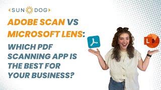 Adobe Scan Vs Microsoft Lens Which PDF Scanning APP is the Best for Your Business?
