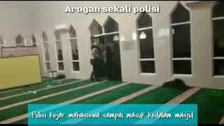 Polisi Kejar Mahasiswa Sampai Kedalam Masjid