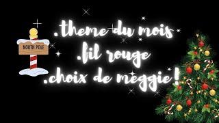 theme du mois de decembre fil rouge et choix de meggie