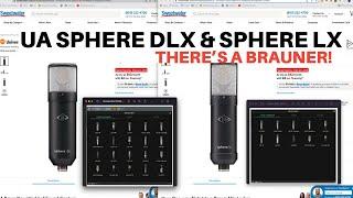 UA Sphere DLX and Sphere LX Mic Differences. And Theres a Brauner