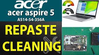 How to Acer clean Aspire 5 A514-54-356A Repaste Service 