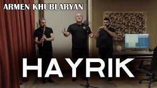 Armen Khublaryan - Hayrik