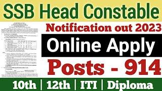 ssb head constable recruitment 2023 online apply  ssb hc vacancy 2023  10th and 12th pass job 