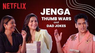 Truth or Dare Jenga War ft. Alia Bhatt Shefali Shah Vijay Varma  Darlings  Netflix India