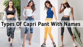 Types Of Capri Pant With NamesCapri pant for girlsCapri leggings designTrendy capri pants