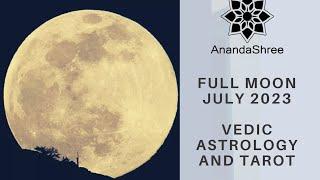 Powerful July SUPER MOON  Guru Purnima  Vedic Astrology + Tarot