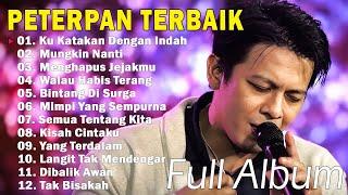 Peterpan Full Album +Lirik Terbaik  12 Lagu Terbaik Sepanjang Masa  Ku Katakan Dengan Indah