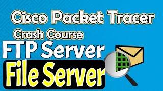 FTP Server Cisco Packet Tracer How to configure an FTP server in Packet Tracer