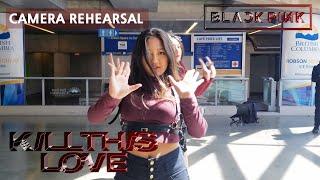 CAMERA REHEARSAL BLACKPINK - Kill This Love Dance Cover by Everald