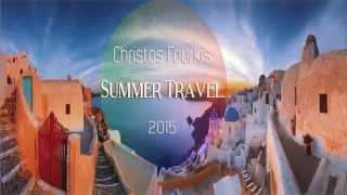 Christos Fourkis Summer Travel 2015 1 Hour Set Mix