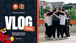 TEAM SPIRIT BETBOOM DACHA 2024. FINAL VLOG