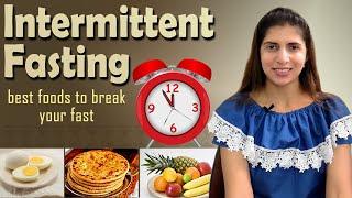 Best Food to Break Fast in Intermittent Fasting  How to Start Eating Window  IF Mistakes with Tips